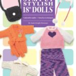 Easy How-To Techniques for Simply Stylish 18″ Dolls