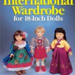 Sew the International Wardrobe for 18-Inch Dolls