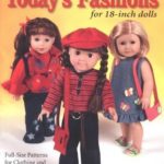 Sew Today’s Fashions for 18-Inch Dolls: Full-Size Patterns for Clothing and Accessories by Joan Hinds (Aug 8 2004)