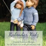 Kalendar Kidz: Volume 1 ~ January through June: Original Knitwear Designs for 18” Kidz ‘n’ Cats® girl and boy dolls (Volume One)